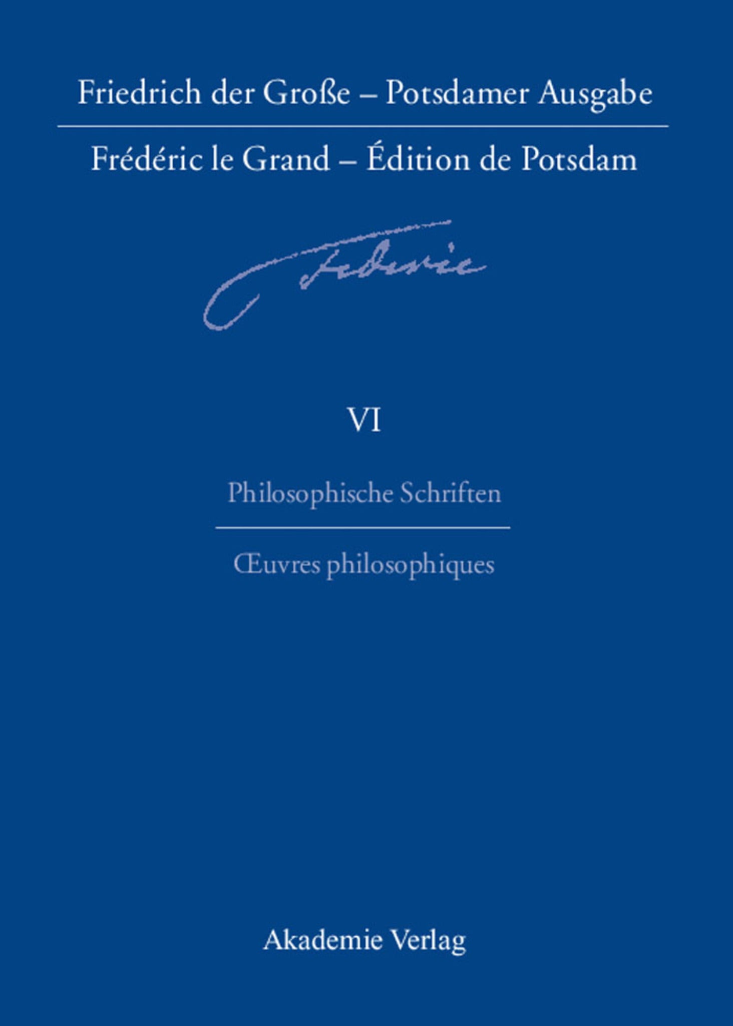 Philosophische Schriften - Oeuvres philosophiques